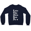 Load image into Gallery viewer, "Love Tha Skin You In" - Premium Unisex Crewneck Sweatshirt
